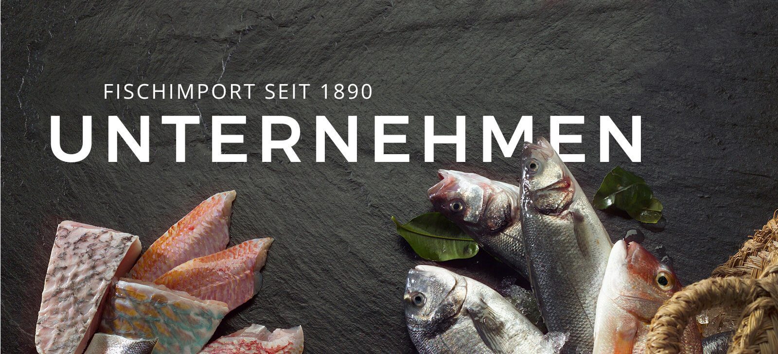 Fischimport seit 1890 - Unternehmen